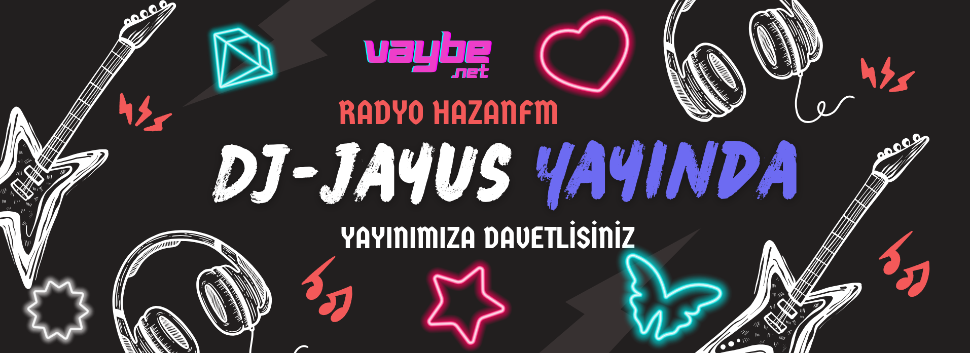 HazanFm 'de [DJ-Jayus] Yay�nda! * Vaybe.net 'de sizlerle